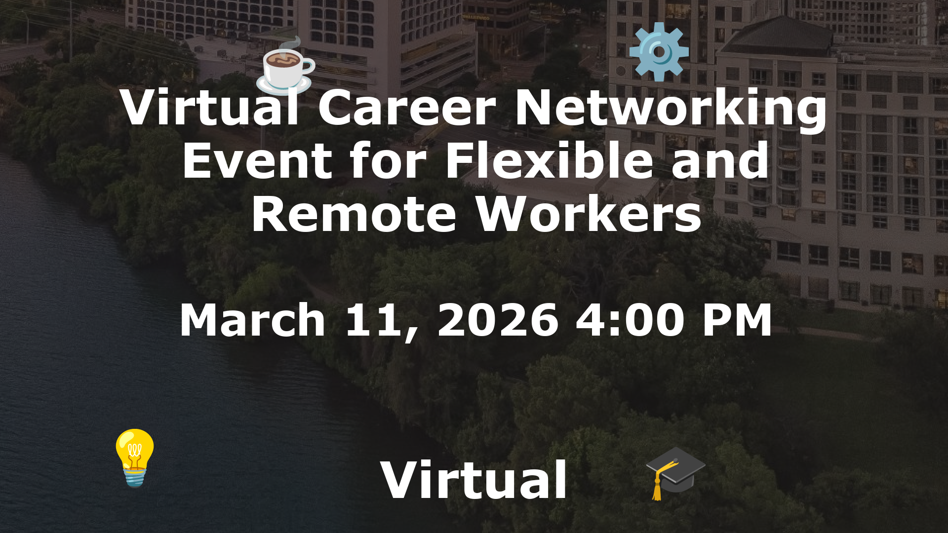 Virtual Career Networking Event for Flexible and Remote Workers event image